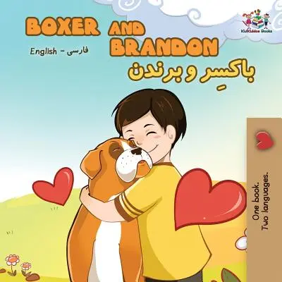 Boxer a Brandon: Anglická persko - perská knížka pro děti - Boxer and Brandon: English Farsi - Persian