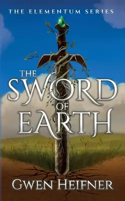 Meč země: Série Elementum - The Sword of Earth: The Elementum Series