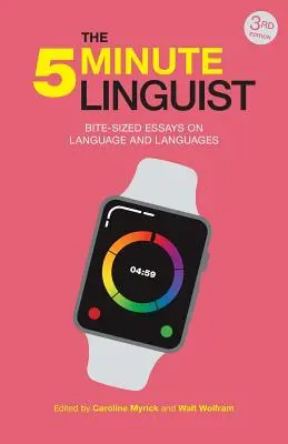 Pětiminutový lingvista (3. vydání): Kousavé eseje o jazyce a jazycích (3. vydání) - The 5-Minute Linguist (3rd Edition): Bite-sized Essays on Language and Languages