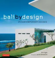 Bali by Design: 25 současných domů - Bali by Design: 25 Contemporary Houses