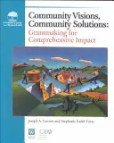 Komunitní vize, komunitní řešení: Grantová podpora pro komplexní dopad - Community Visions, Community Solutions: Grantmaking for Comprehensive Impact