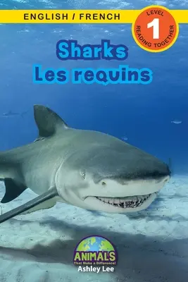 Sharks / Les requins: (Anglais / Franais) Animals That Make Difference! (Engaging Readers, Level 1) - Sharks / Les requins: Bilingual (English / French) (Anglais / Franais) Animals That Make a Difference! (Engaging Readers, Level 1)