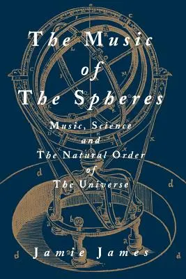 Hudba sfér; hudba, věda a přirozený řád vesmíru - The Music of the Spheres; Music, Science, and the Natural Order of the Universe