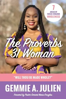 Žena z Přísloví 31 - Budeš celá? - The Proverbs 31 Woman - Will thou be made whole?