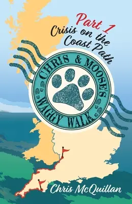 Chris & Moose's Waggy Walk (Procházka s chlupatou hřívou): Část 1: Krize na pobřežní stezce - Chris & Moose's Waggy Walk: Part 1: Crisis on the Coast Path