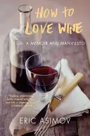 Jak milovat víno - How to Love Wine