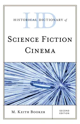 Historický slovník filmové science fiction, druhé vydání - Historical Dictionary of Science Fiction Cinema, Second Edition