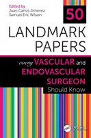 50 přelomových publikací, které by měl znát každý cévní a endovaskulární chirurg - 50 Landmark Papers Every Vascular and Endovascular Surgeon Should Know