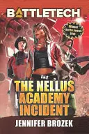 BattleTech: Incident na Nellus Academy - BattleTech: The Nellus Academy Incident