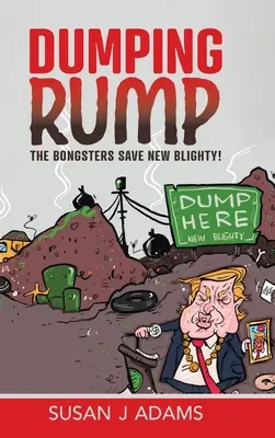 Dumping Rump: Bongsterovi zachraňují New Blighty! - Dumping Rump: The Bongsters Save New Blighty!