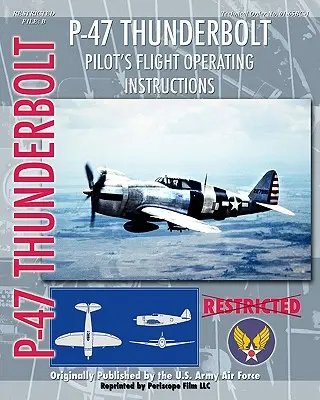 Letová provozní příručka pilota P-47 Thunderbolt - P-47 Thunderbolt Pilot's Flight Operating Instructions