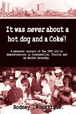 Nikdy nešlo o hotdog a kolu - It Was Never About a Hotdog and a Coke
