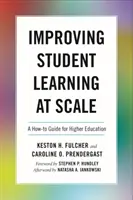 Zlepšování výuky studentů ve velkém měřítku: Příručka pro vysokoškolské vzdělávání - Improving Student Learning at Scale: A How-To Guide for Higher Education