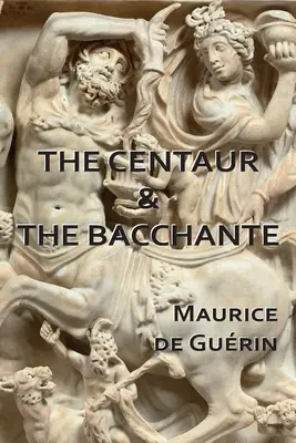 Kentaur a bakchantka - The Centaur & The Bacchante