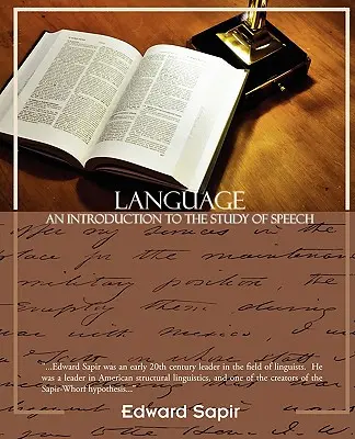 Jazyk: Úvod do studia řeči - Language an Introduction to the Study of Speech