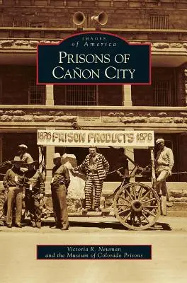 Věznice v Canon City - Prisons of Canon City