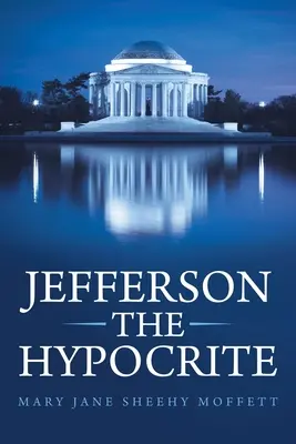 Jefferson pokrytec - Jefferson the Hypocrite