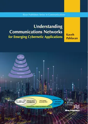 Porozumění komunikačním sítím pro nové kybernetické aplikace - Understanding Communications Networks for Emerging Cybernetics Applications