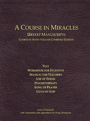 Kurz zázraků Urtext rukopisů Kompletní sedmisvazkové kombinované vydání - A Course in Miracles Urtext Manuscripts Complete Seven Volume Combined Edition