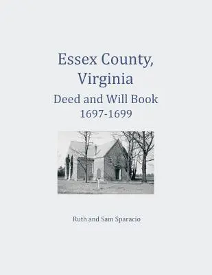 Essex County, Virginie, Výpisy z listin a závětí 1697-1699 - Essex County, Virginia Deed and Will Abstracts 1697-1699
