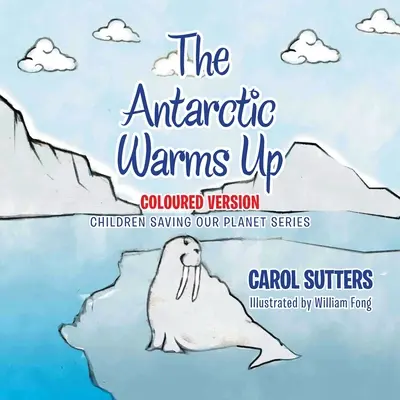 Antarktida se otepluje: kolorovaná verze - The Antarctic Warms Up: Coloured Version