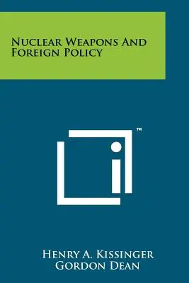 Jaderné zbraně a zahraniční politika - Nuclear Weapons And Foreign Policy