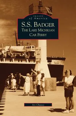 S. Badger: Automobilový trajekt na Michiganském jezeře - S.S. Badger: The Lake Michigan Car Ferry