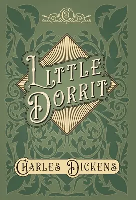 Malá Dorritka - s hodnocením a kritikou G. K. Chestertona - Little Dorrit - With Appreciations and Criticisms By G. K. Chesterton