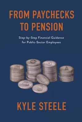 Od výplaty k důchodu: Finanční průvodce krok za krokem pro zaměstnance veřejného sektoru - From Paychecks to Pension: Step-by-Step Financial Guidance for Public-Sector Employees