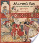 Šeherezádiny hostiny: Jídla středověkého arabského světa - Scheherazade's Feasts: Foods of the Medieval Arab World