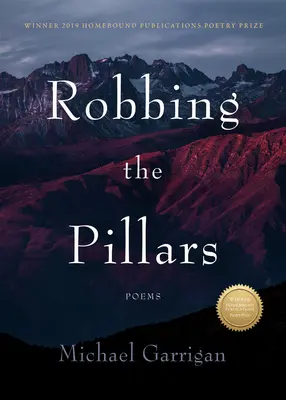 Vykrádání pilířů: Básně - Robbing the Pillars: Poems