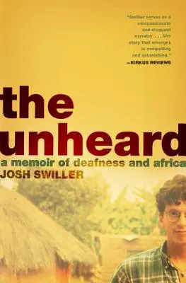 Neslyšené: Vzpomínky na hluchotu a Afriku - The Unheard: A Memoir of Deafness and Africa