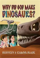 Proč Bůh stvořil dinosaury? - Why Did God Make Dinosaurs?