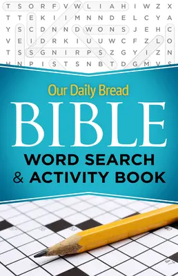 Náš chléb vezdejší Biblická kniha pro hledání slov a aktivity - Our Daily Bread Bible Word Search & Activity Book