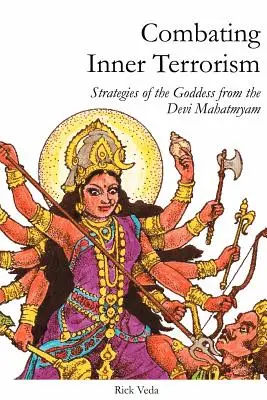 Boj proti vnitřnímu terorismu: Strategie bohyně z Déví Mahátmámu - Combating Inner Terrorism: Strategies of the Goddess from the Devi Mahatmyam