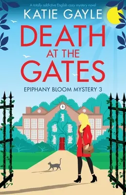 Smrt před branami: Naprosto návykový anglický mysteriózní román - Death at the Gates: A totally addictive English cozy mystery novel