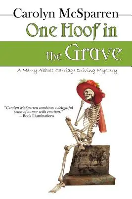 Jedním kopytem v hrobě: Záhada jízdy kočárem v Mossy Creek - One Hoof in the Grave: A Mossy Creek Carriage Driving Mystery