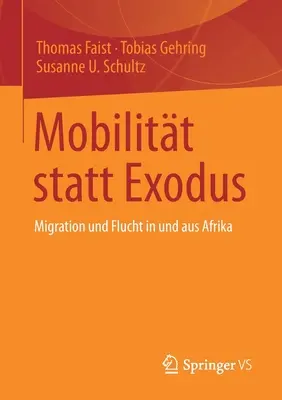 Mobilitt Statt Exodus: Migration Und Flucht in Und Aus Afrika (Mobilita a exodus: Migrace a pohyb v Africe) - Mobilitt Statt Exodus: Migration Und Flucht in Und Aus Afrika