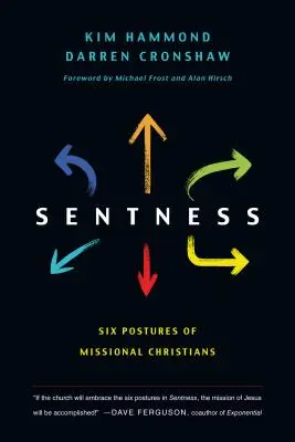 Sentness: Šest postojů misijních křesťanů - Sentness: Six Postures of Missional Christians