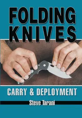 Skládací nože: Nošení a nasazení - Folding Knives: Carry and Deployment