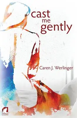 Odhoď mě jemně - Cast Me Gently