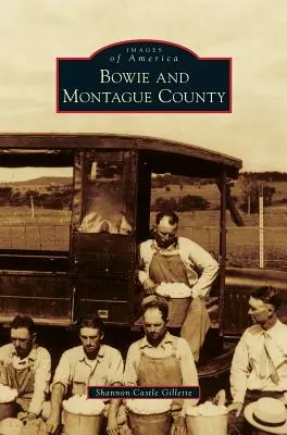 Bowie a Montague County - Bowie and Montague County