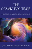 Kosmický časovač vajec: Představení astrologické psychologie - The Cosmic Egg Timer: Introducing Astrological Psychology