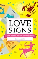 Znamení lásky: Vaše dokonalá partie je ve hvězdách - Love Signs: Your Perfect Match Is in the Stars