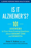 Je to Alzheimerova choroba?: 101 odpovědí na nejpalčivější otázky o ztrátě paměti a demenci - Is It Alzheimer's?: 101 Answers to Your Most Pressing Questions about Memory Loss and Dementia