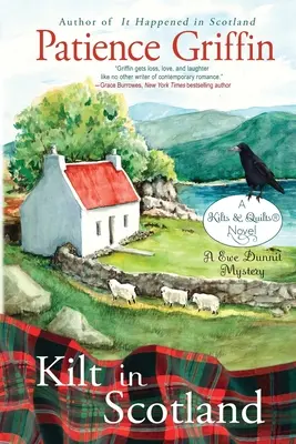 Kilt ve Skotsku: Záhada Ewe Dunnitové, Kilty a prošívané přikrývky, kniha 8 - Kilt in Scotland: A Ewe Dunnit Mystery, Kilts and Quilts Book 8