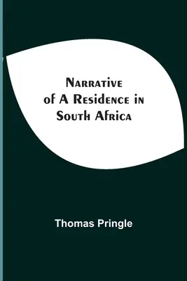 Vyprávění o pobytu v jižní Africe - Narrative Of A Residence In South Africa
