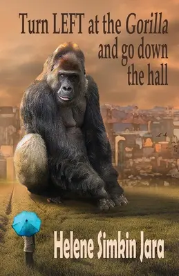 U gorily zahněte doleva a jděte dolů chodbou - Turn Left at the Gorilla and go Down the Hall