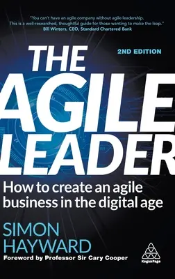 Agilní lídr: Jak vytvořit agilní firmu v digitálním věku - The Agile Leader: How to Create an Agile Business in the Digital Age