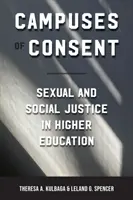 Kampusy souhlasu: Sexuální a sociální spravedlnost ve vysokoškolském vzdělávání - Campuses of Consent: Sexual and Social Justice in Higher Education